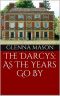 [The Darcy's 07] • The Darcys · as the Years Go By